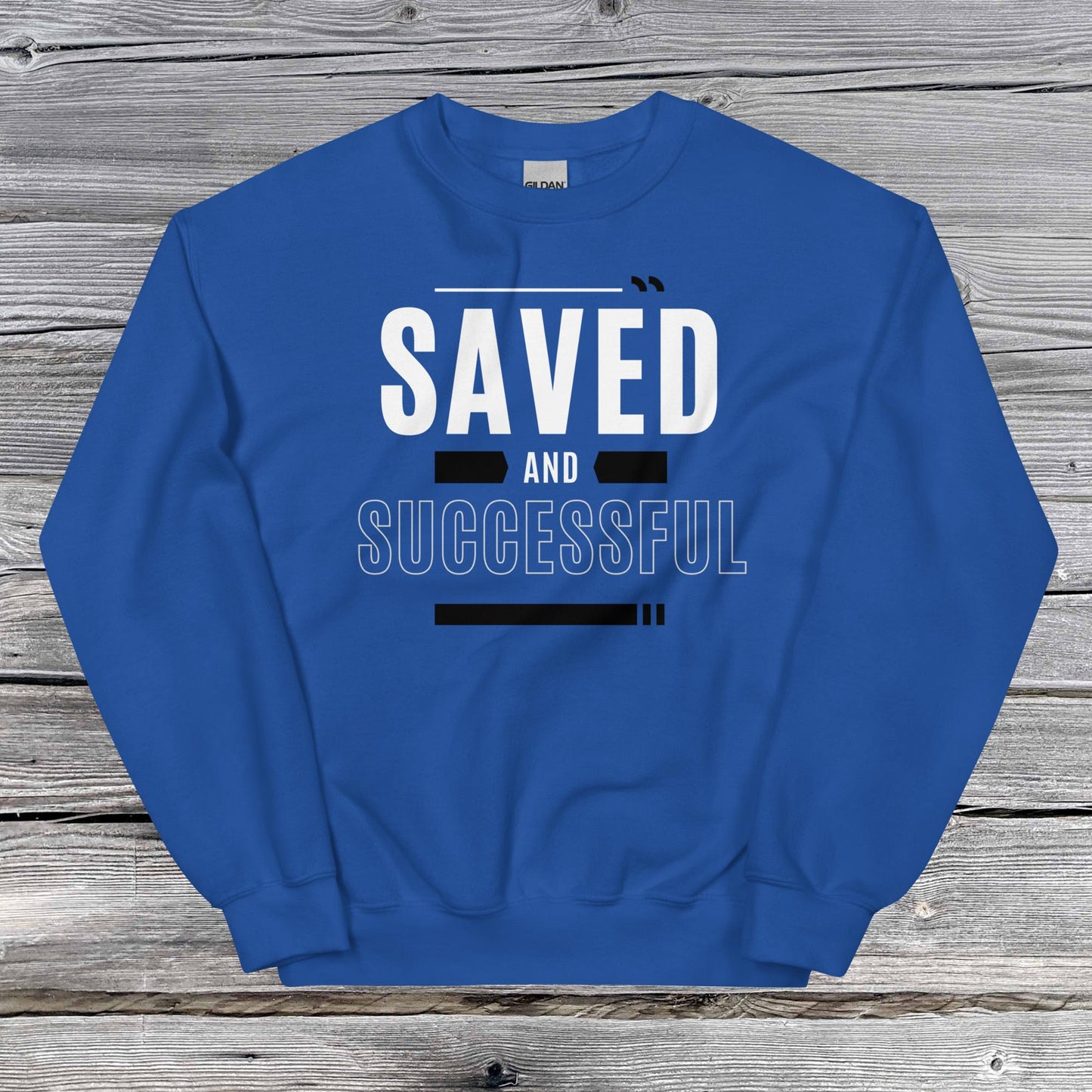 Saved and Successful Affirmative Unisex Sweatshirt