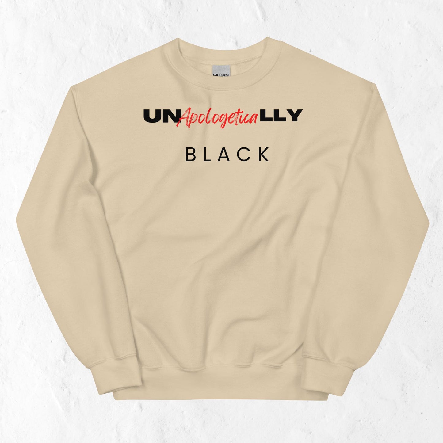 Unapologetically Black Affirmative Unisex Sweatshirt