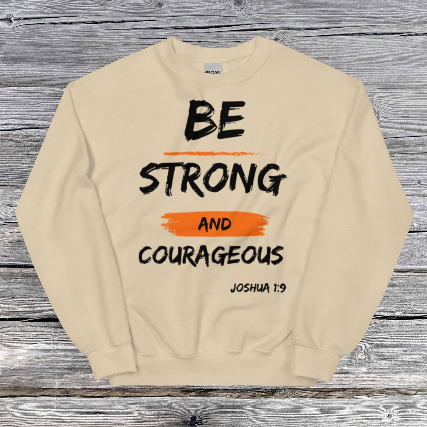 Joshua 1:9 Inspirational Unisex Sweatshirt