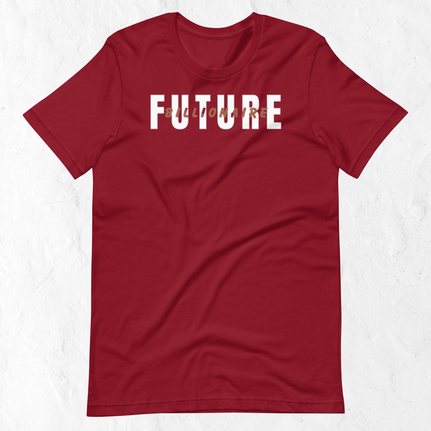 Billionaire Affirmative Unisex T-shirt