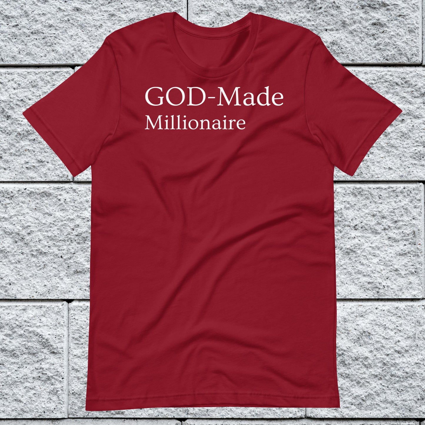 God-Made Millionaire Affirmative Unisex T-shirt