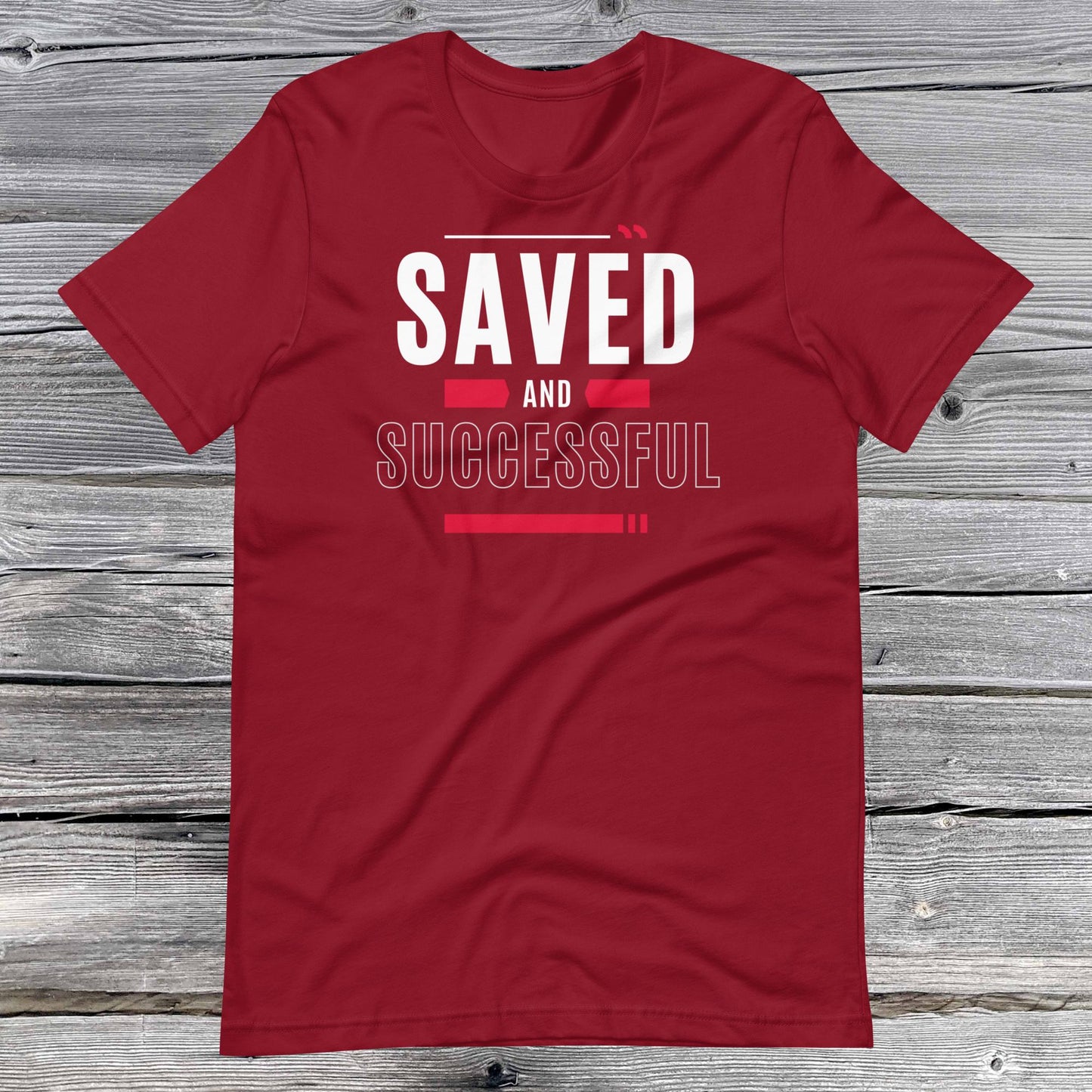 Saved and Successful Affirmative Unisex T-shirt