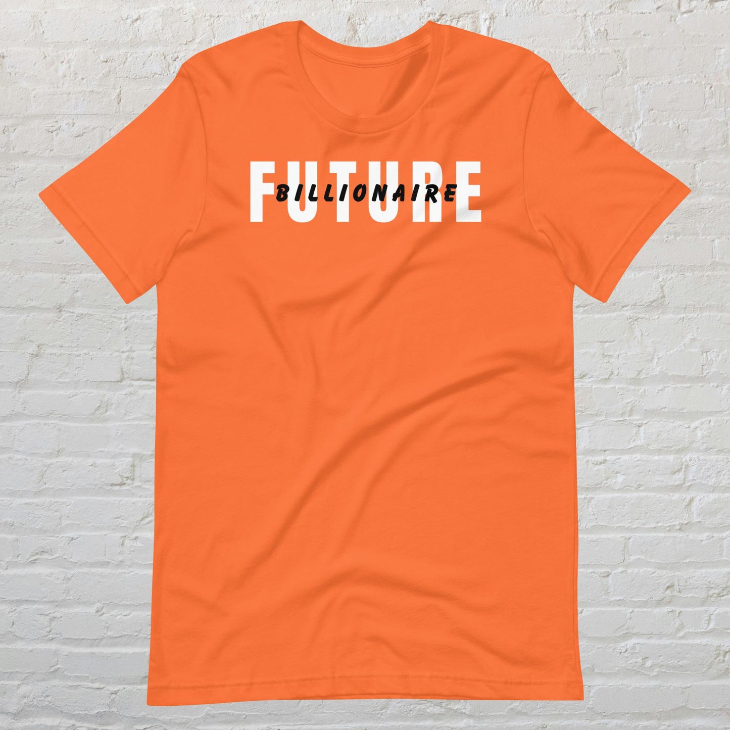 Billionaire Affirrmative Unisex T-shirt