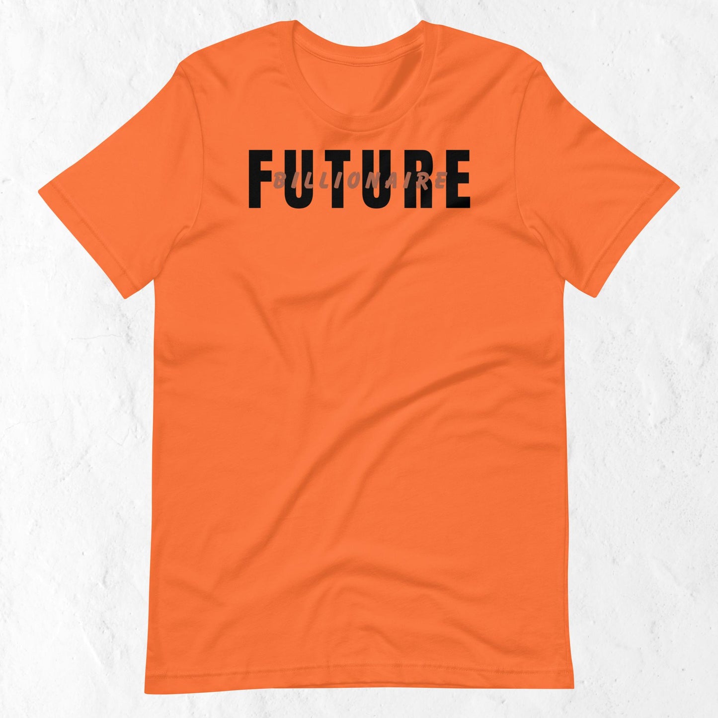 Billionaire Affirmative Unisex T-shirt