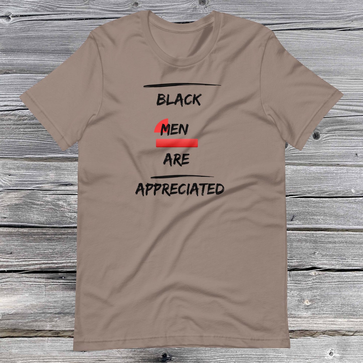 Black Men Appreciation Unisex T-shirt