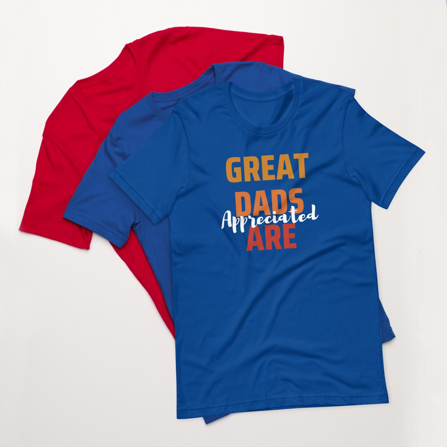 Father's Appreciation Unisex T-shirt