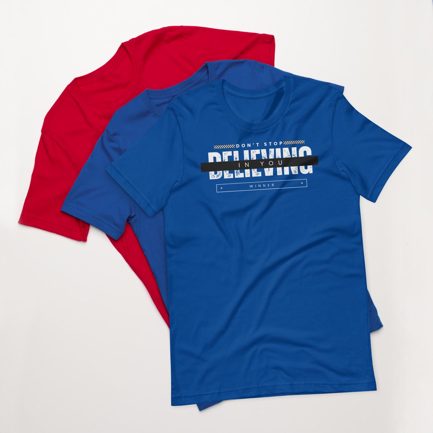 Believe in You Motivational Unisex T-shirt