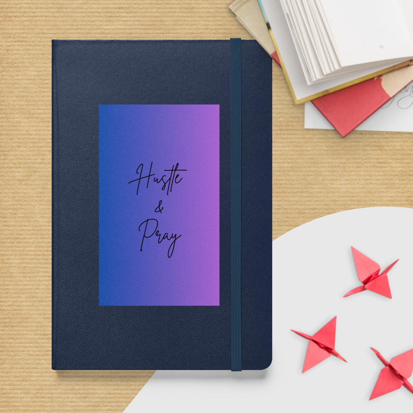 Hustle and Pray Hardcover Bound Notebook