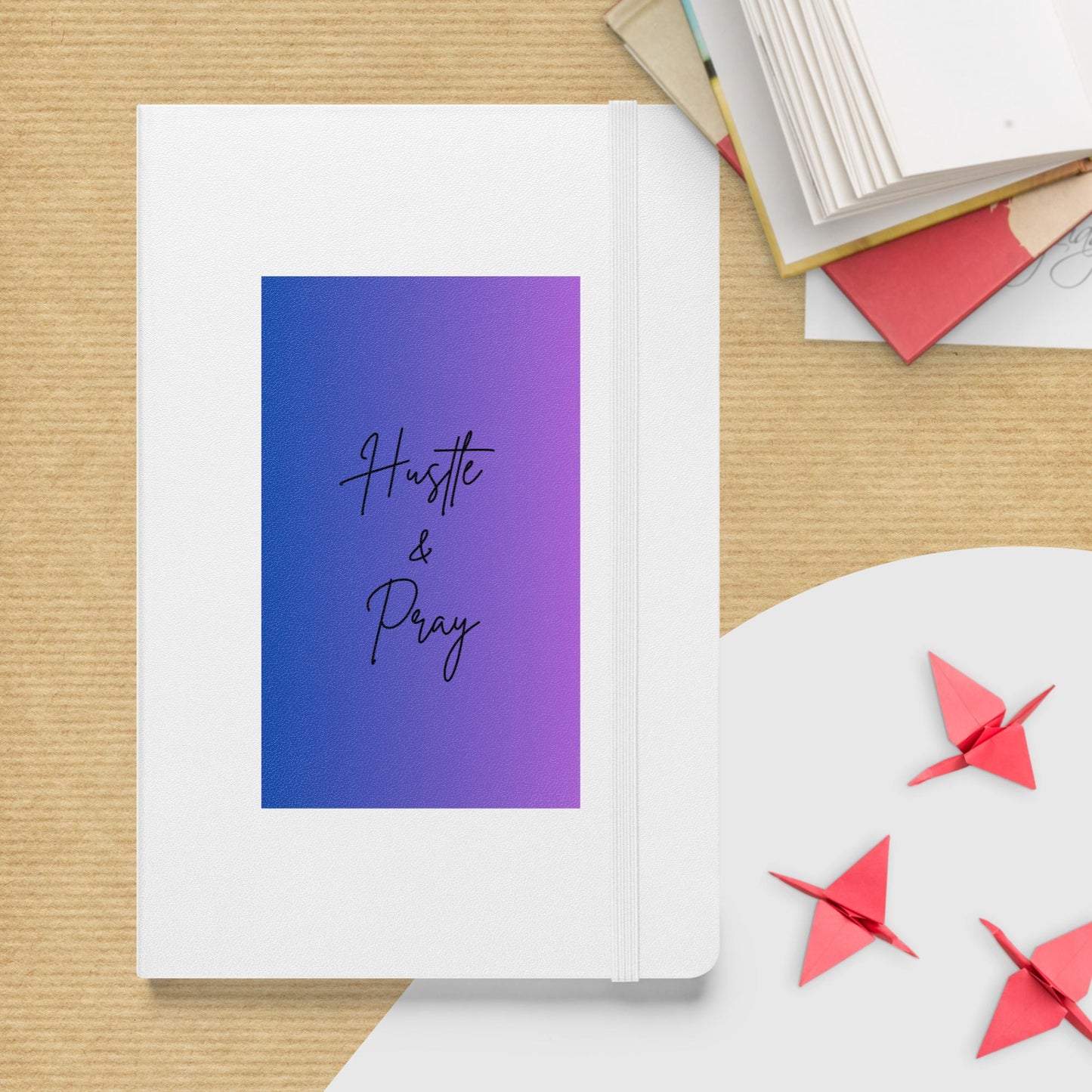 Hustle and Pray Hardcover Bound Notebook