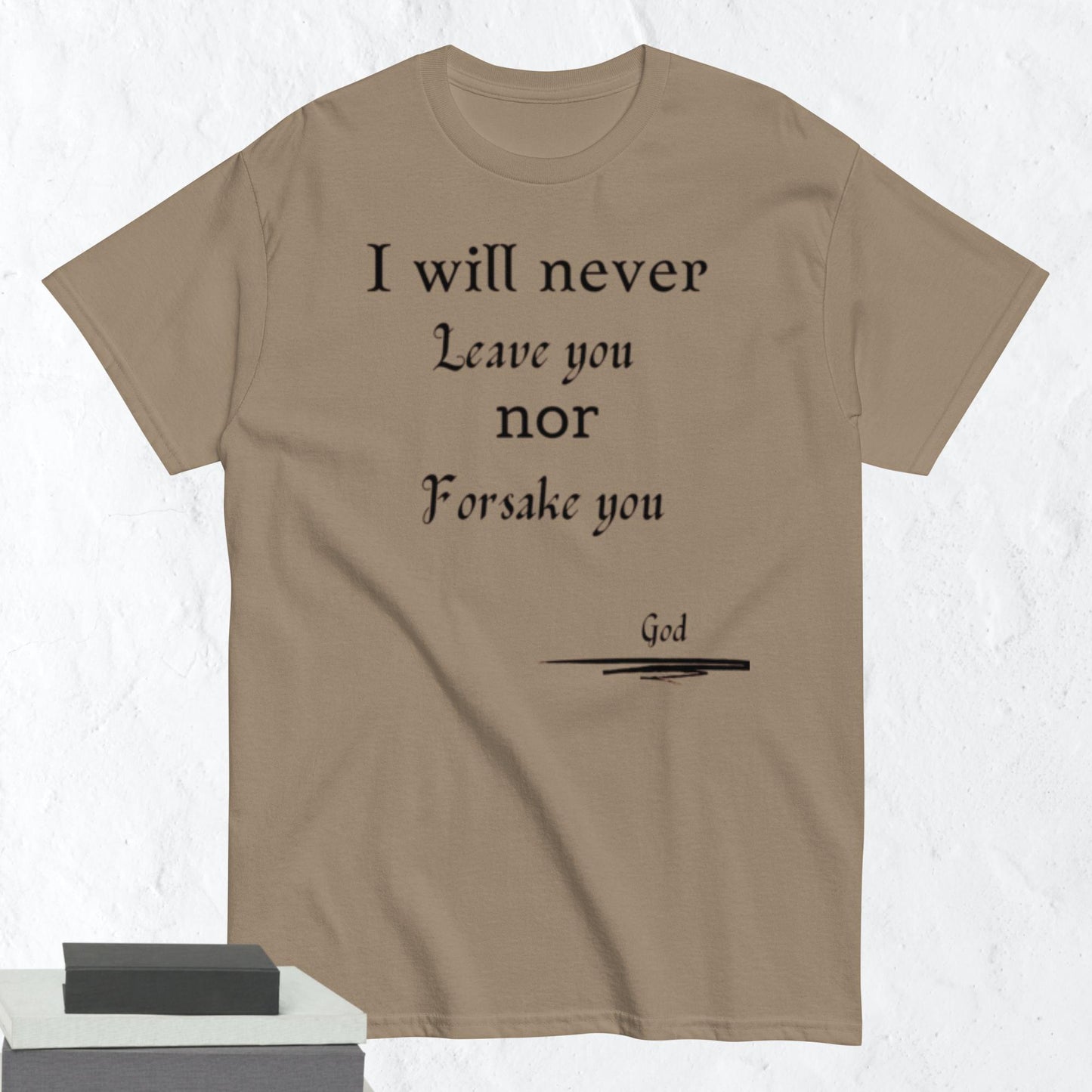 Never Forsake You Godly Affirmative Unisex T-shirt