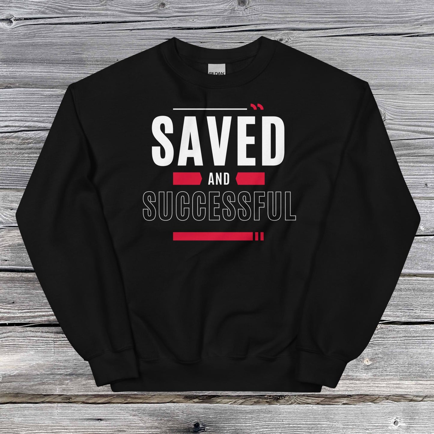 Saved and Successful Affirmative Unisex Sweatshirt