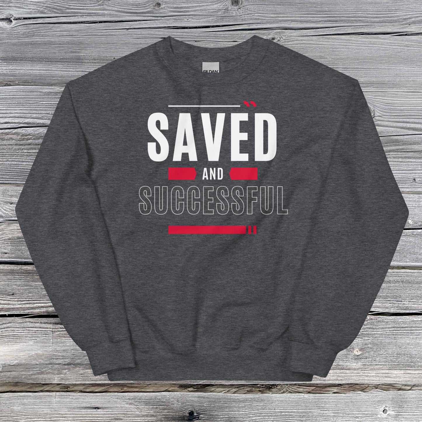 Saved and Successful Affirmative Unisex Sweatshirt