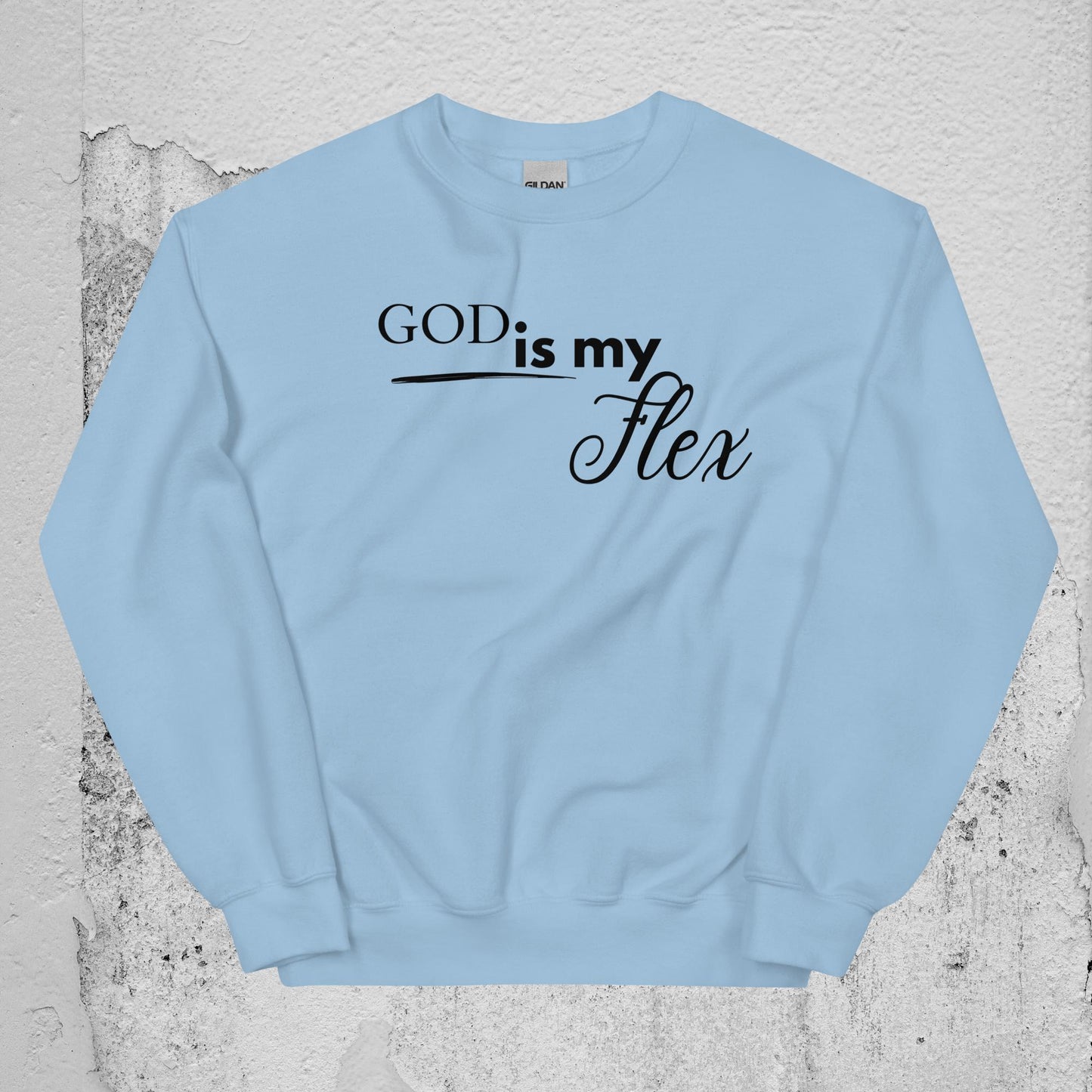 God is my Flex Unisex Sweatshirt