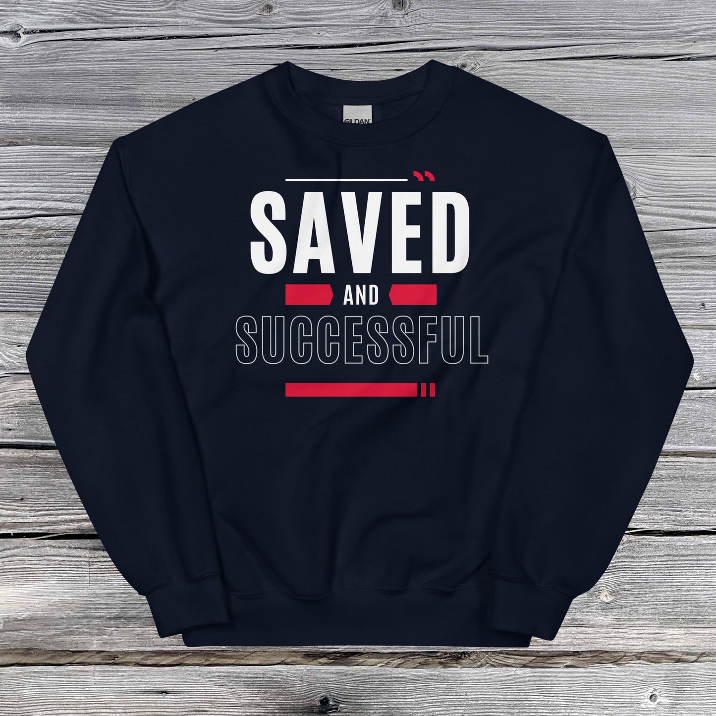 Saved and Successful Affirmative Unisex Sweatshirt