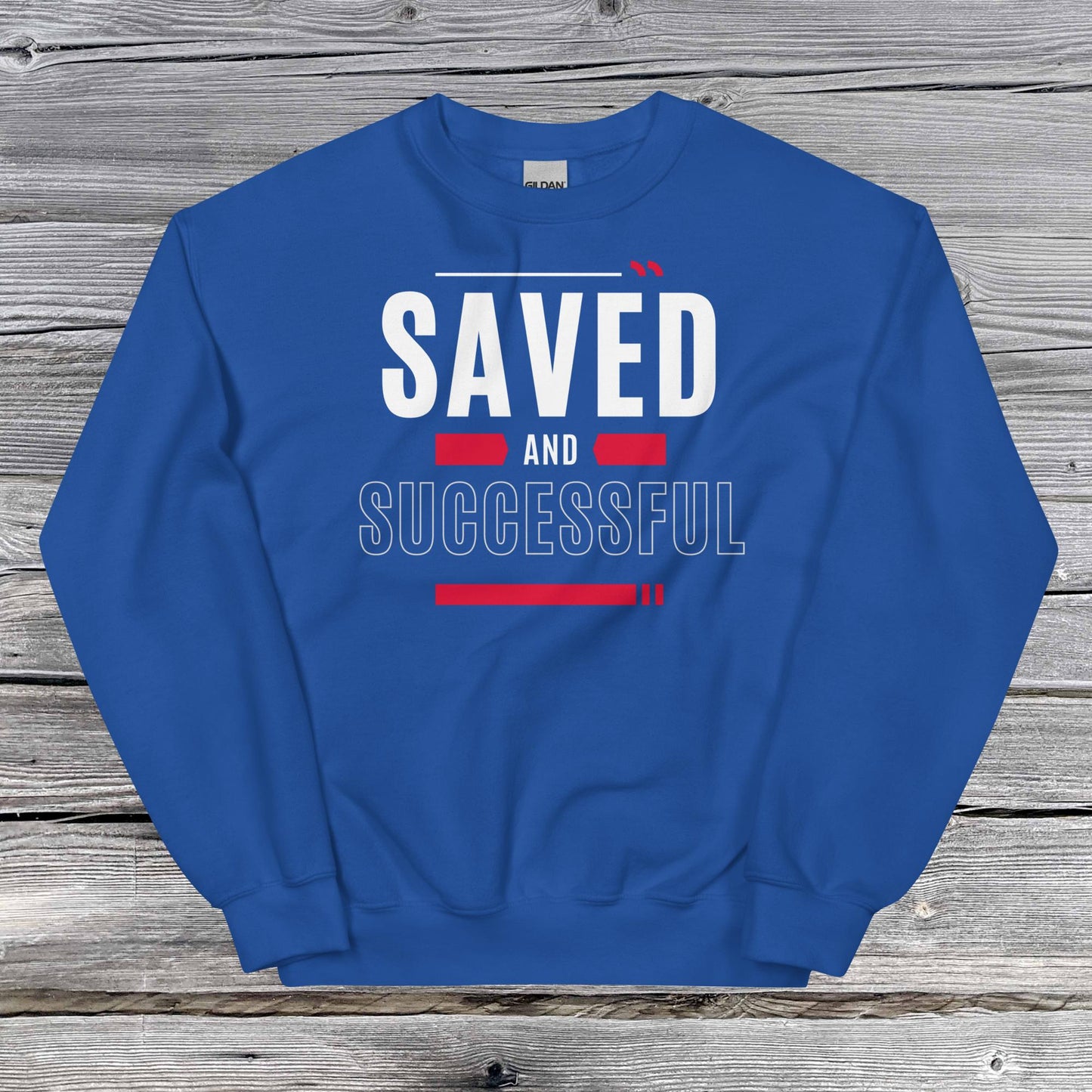 Saved and Successful Affirmative Unisex Sweatshirt