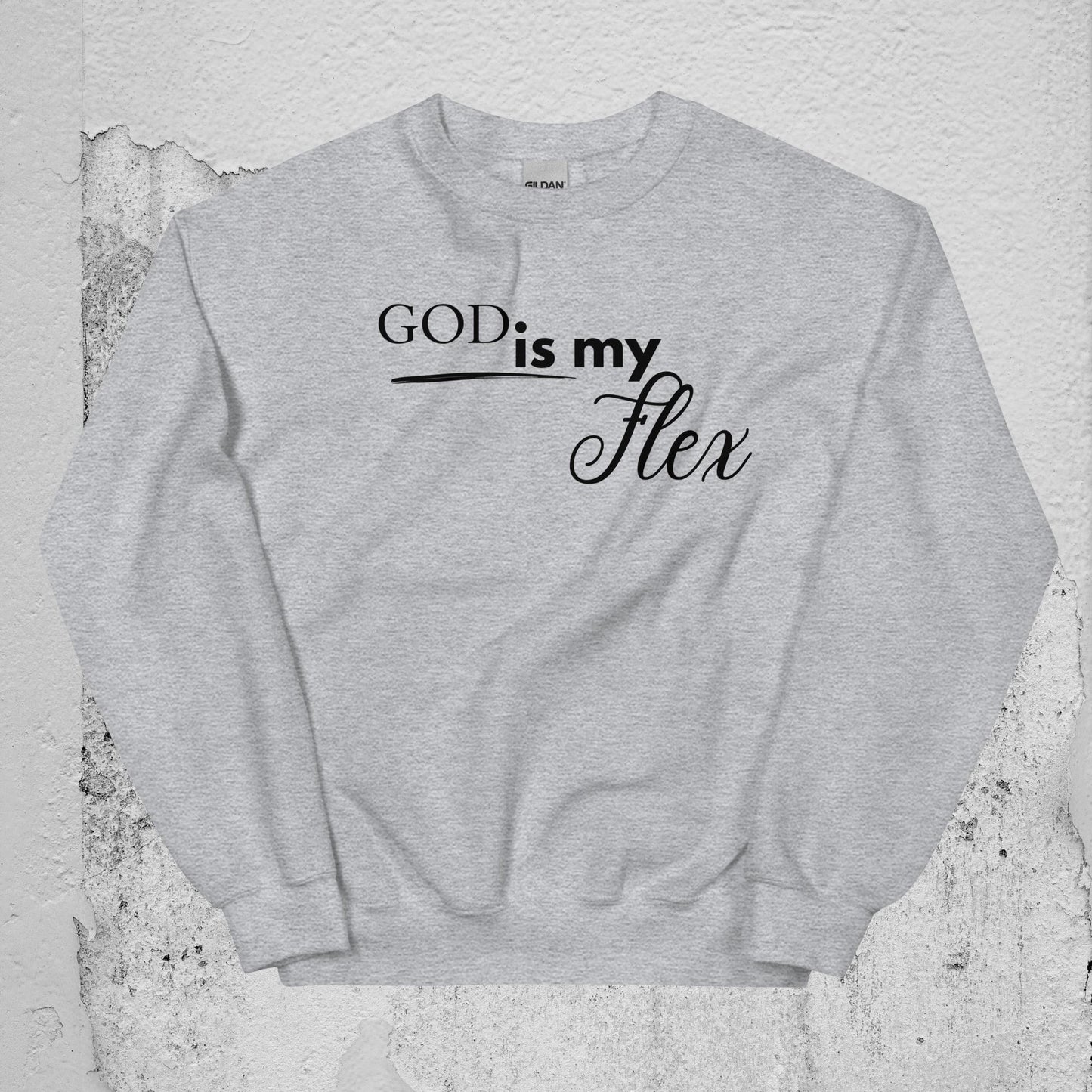 God is my Flex Unisex Sweatshirt