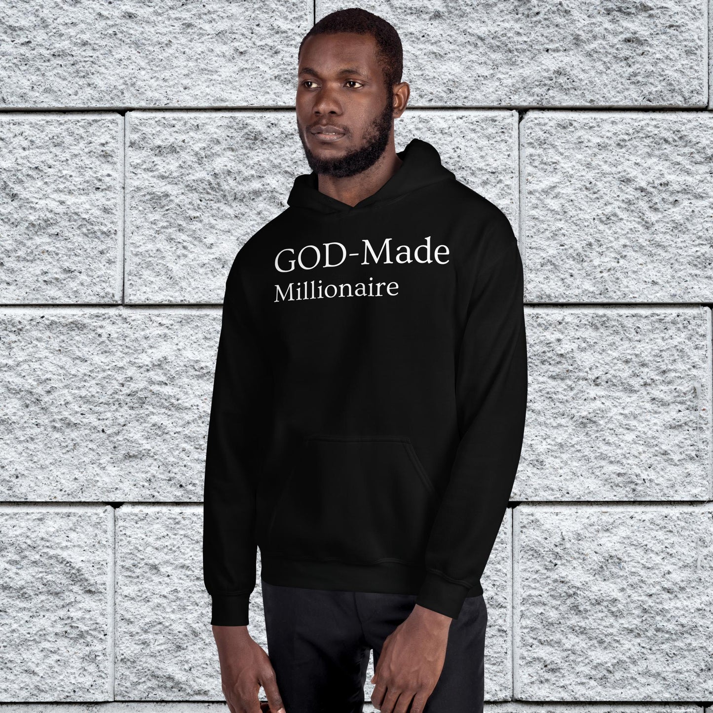 God- Made Millionaire Affirmative Unisex Hoodie