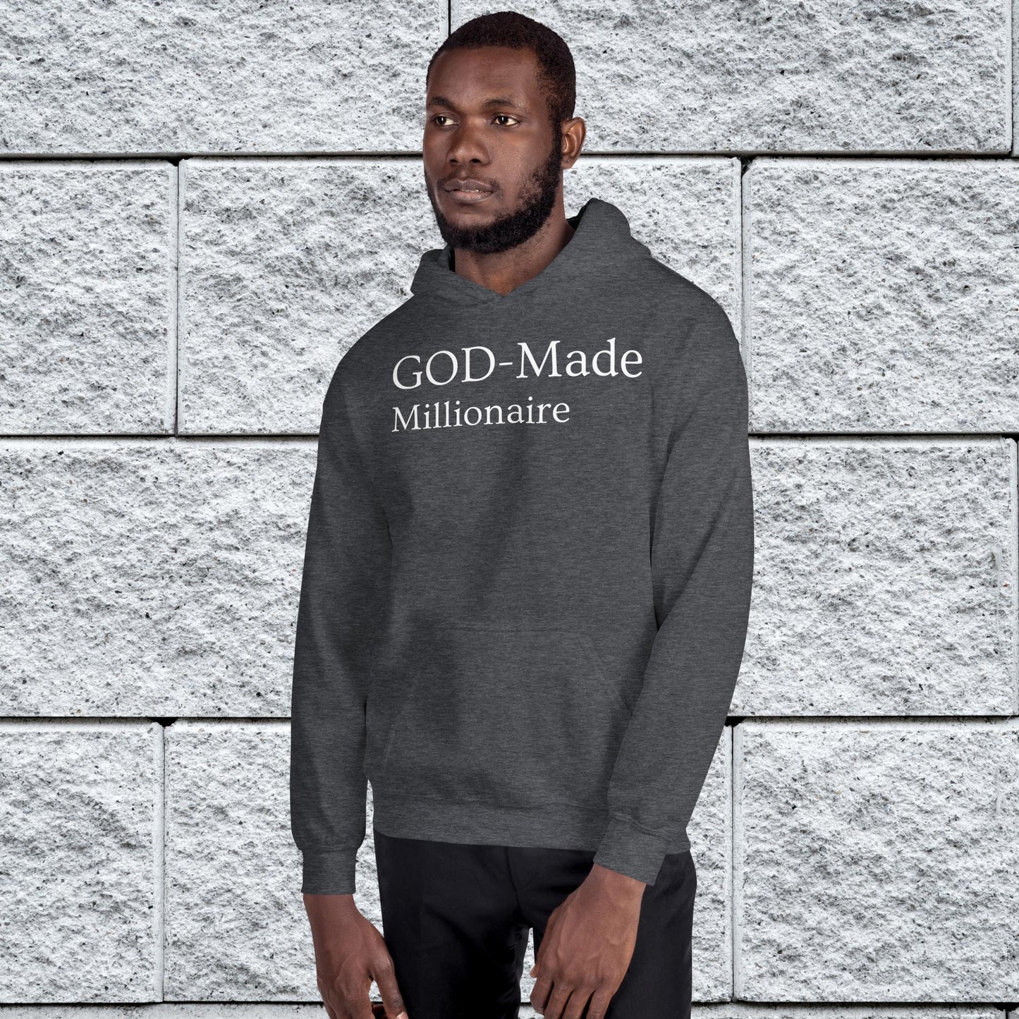God- Made Millionaire Affirmative Unisex Hoodie