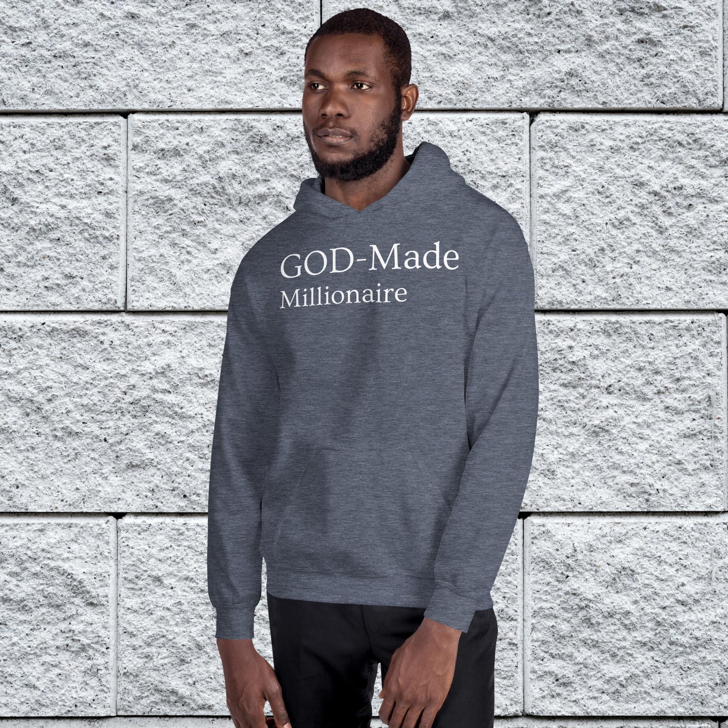 God- Made Millionaire Affirmative Unisex Hoodie