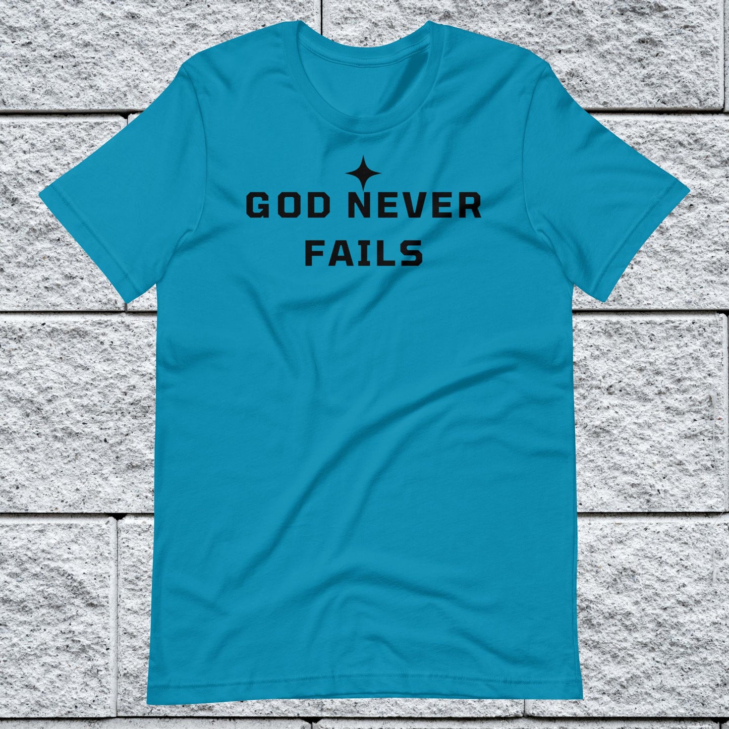 God Never Fails Motivational Unisex T-shirt