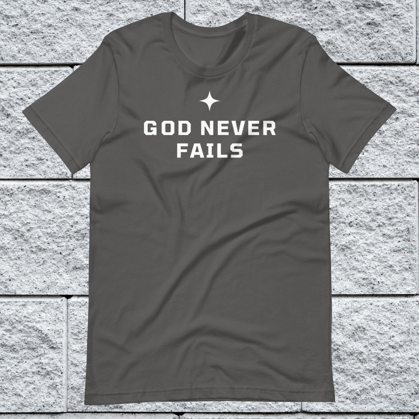 God Never Fails Motivational Unisex T-shirt