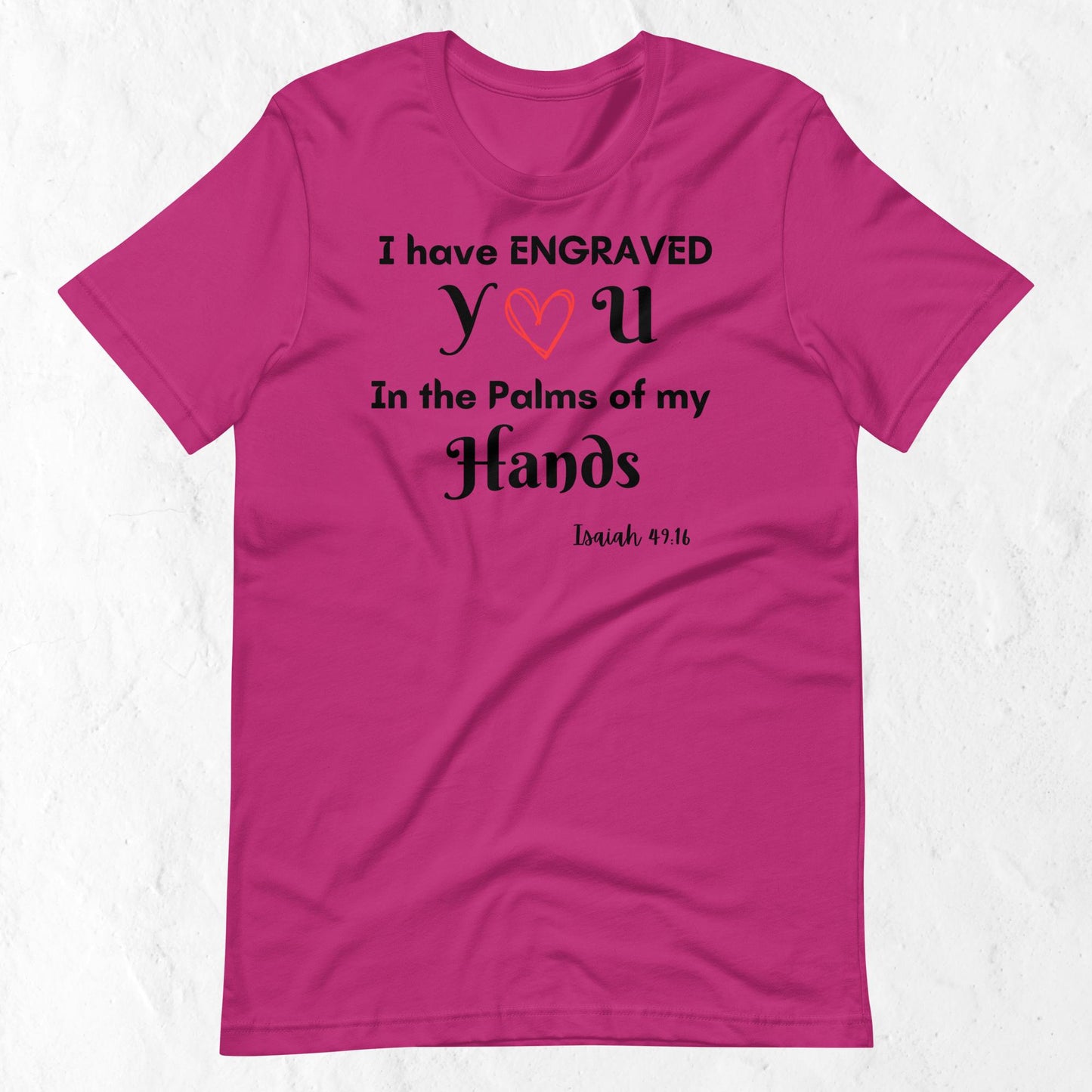 Isaiah 49:16 Inspirational Unisex T-shirt