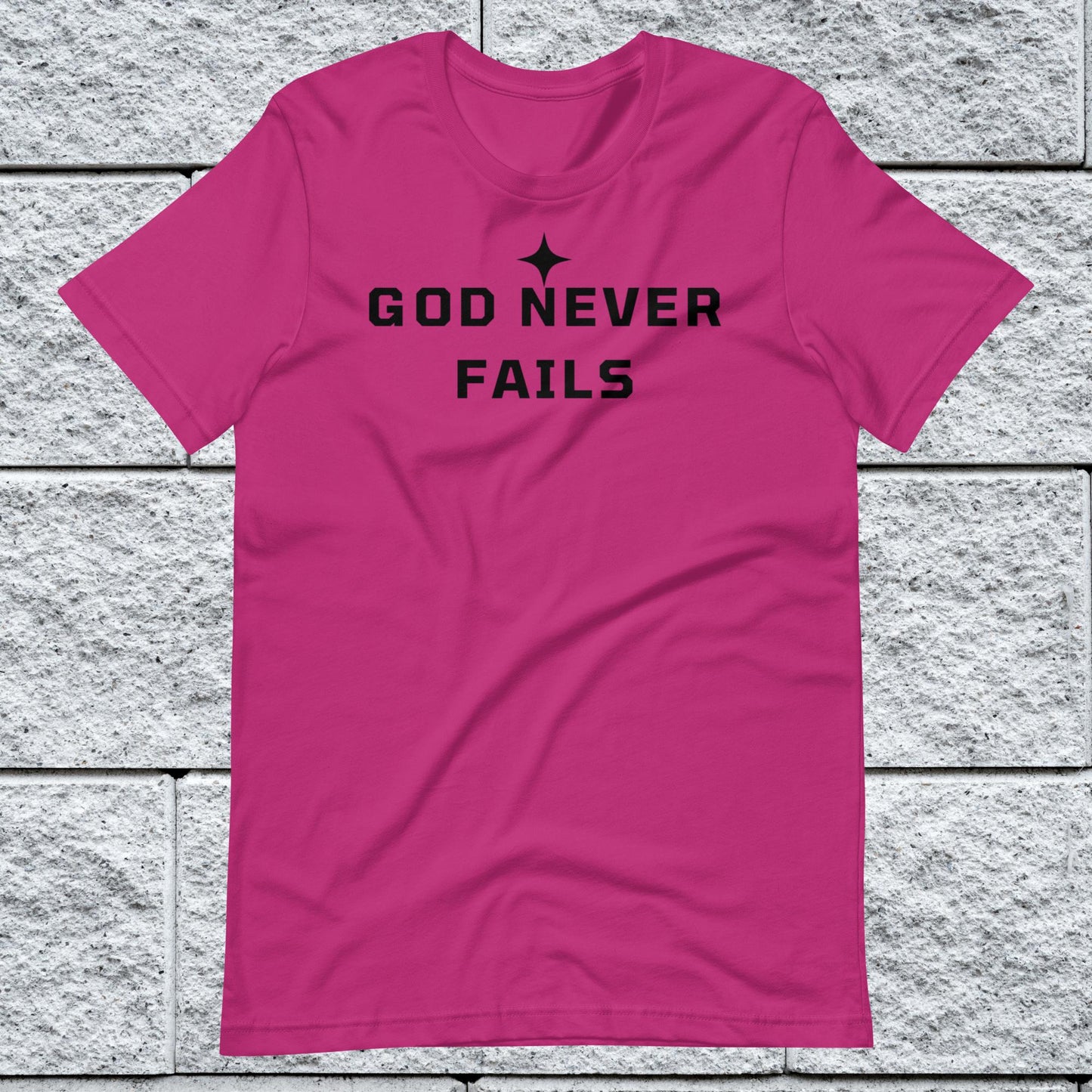 God Never Fails Motivational Unisex T-shirt
