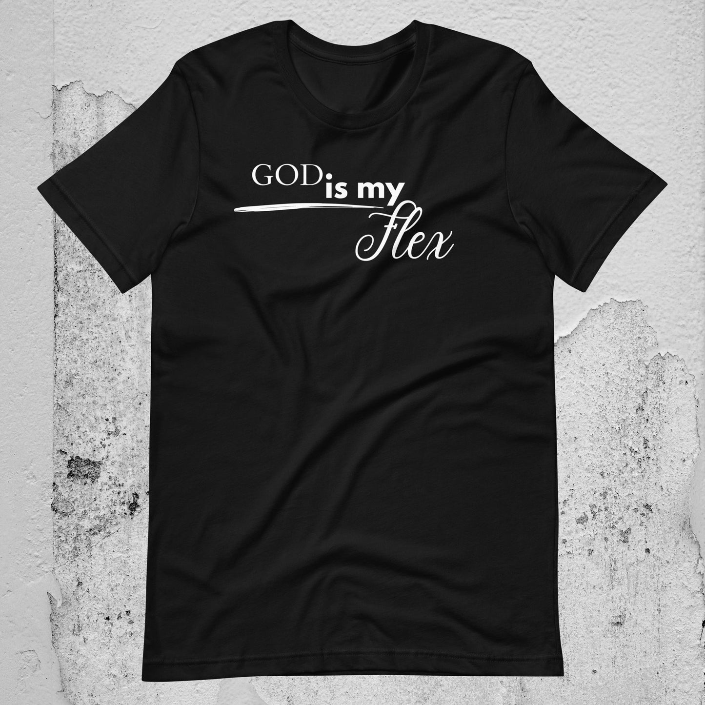 God is My Flex Unisex T-shirt