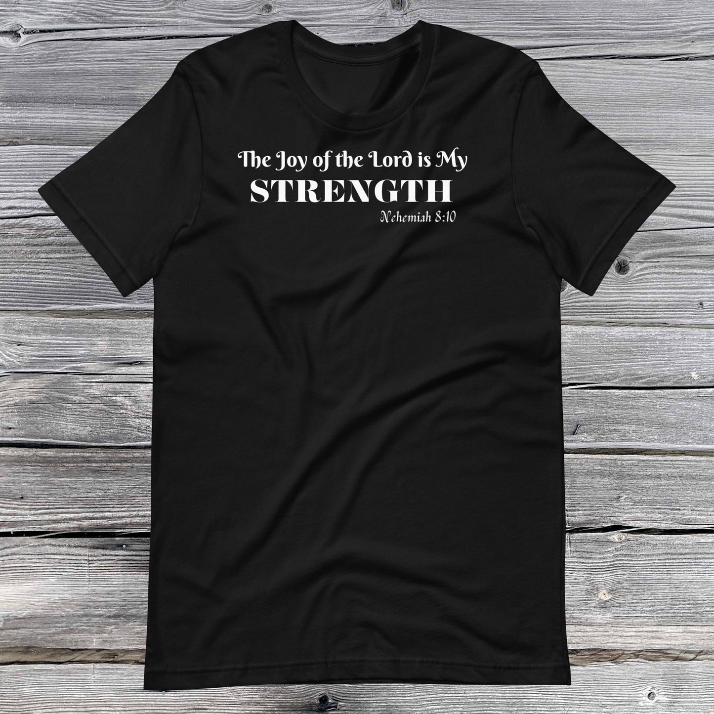 Nehemiah 8:10 Inspirational Unisex T-shirt