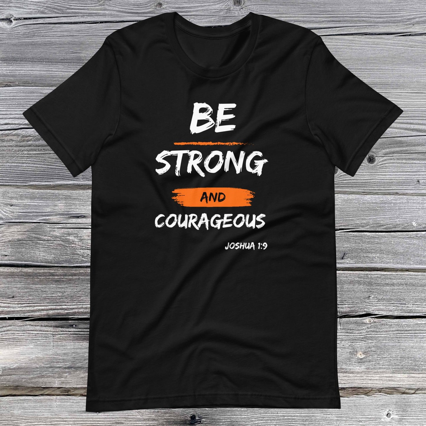 Joshua 1:9 Inspirational Unisex T-shirt