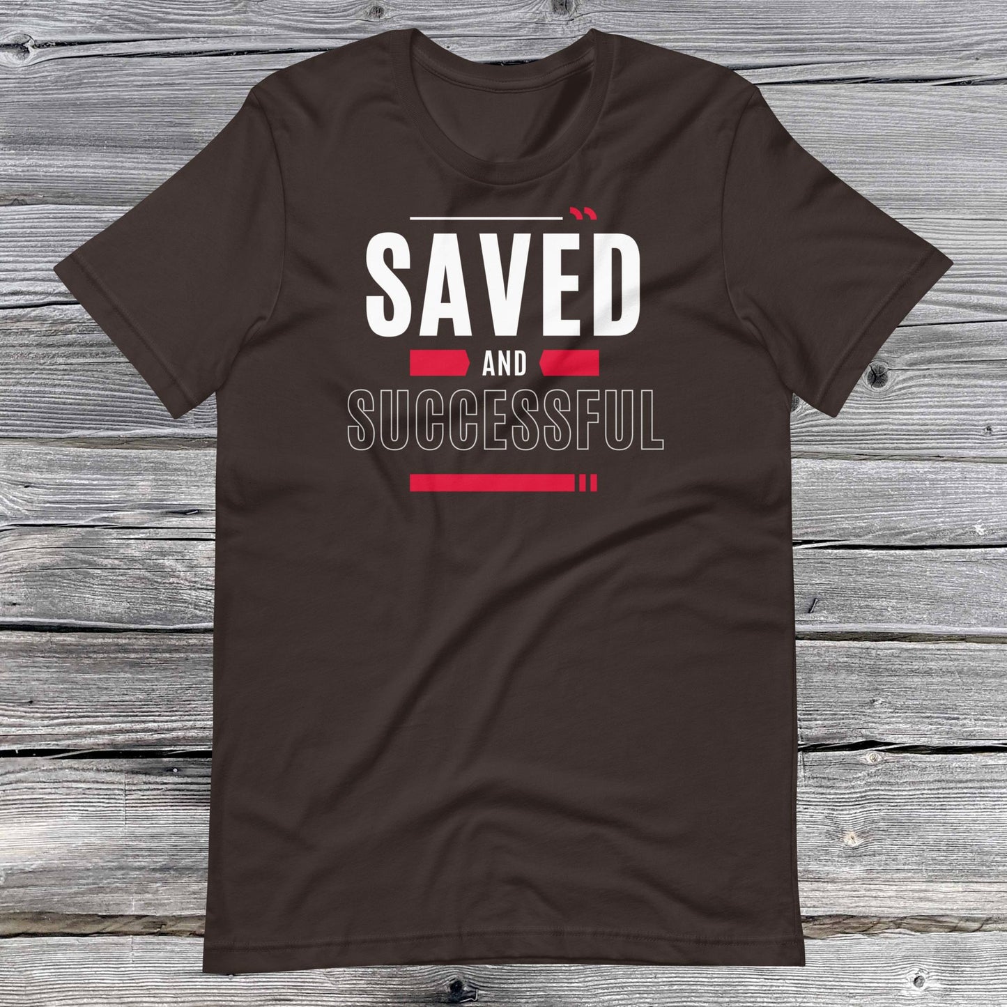 Saved and Successful Affirmative Unisex T-shirt