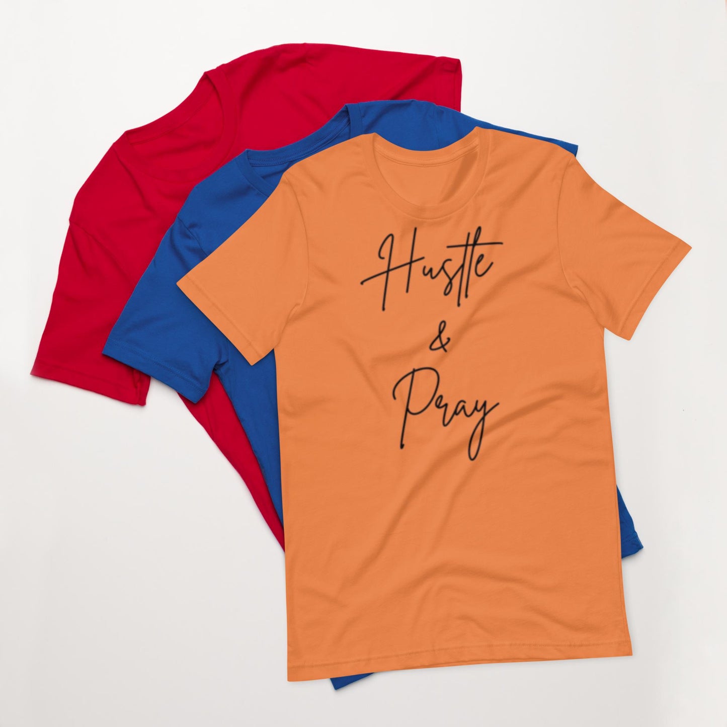 Hustle & Pray Motivational Unisex T-shirt