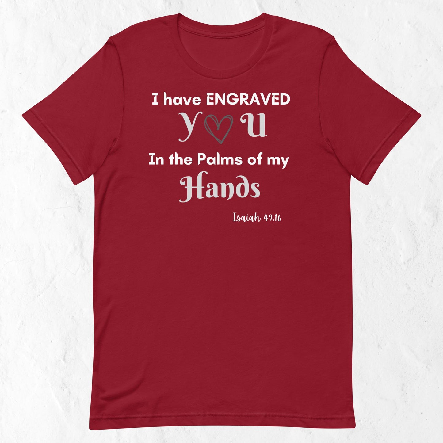 Isaiah 49:16 Inspirational Unisex T-shirt