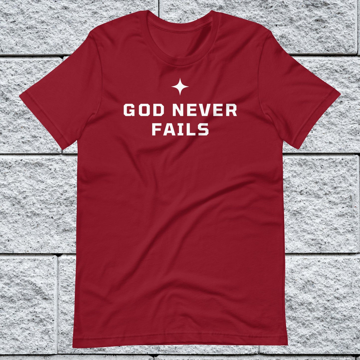 God Never Fails Motivational Unisex T-shirt
