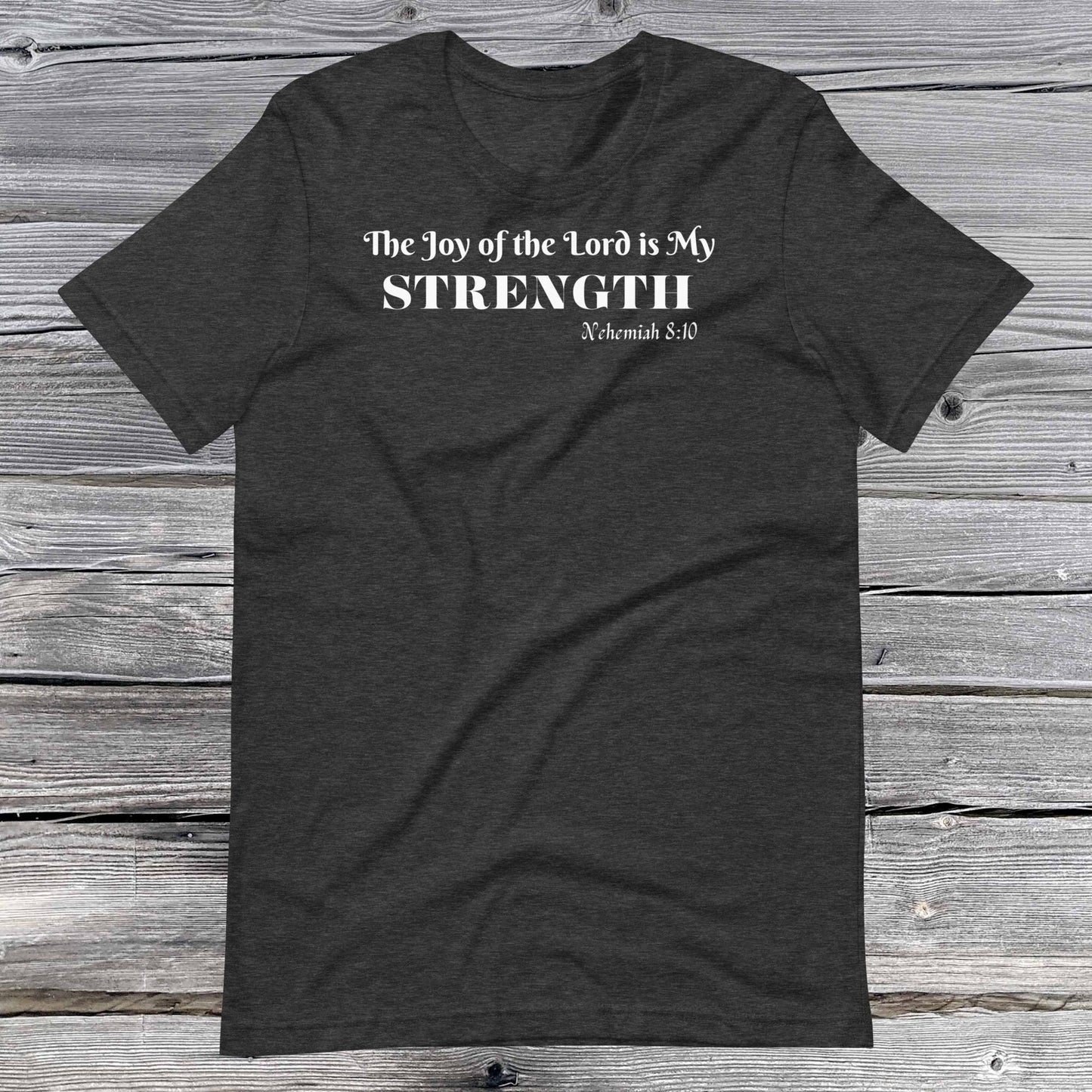Nehemiah 8:10 Inspirational Unisex T-shirt
