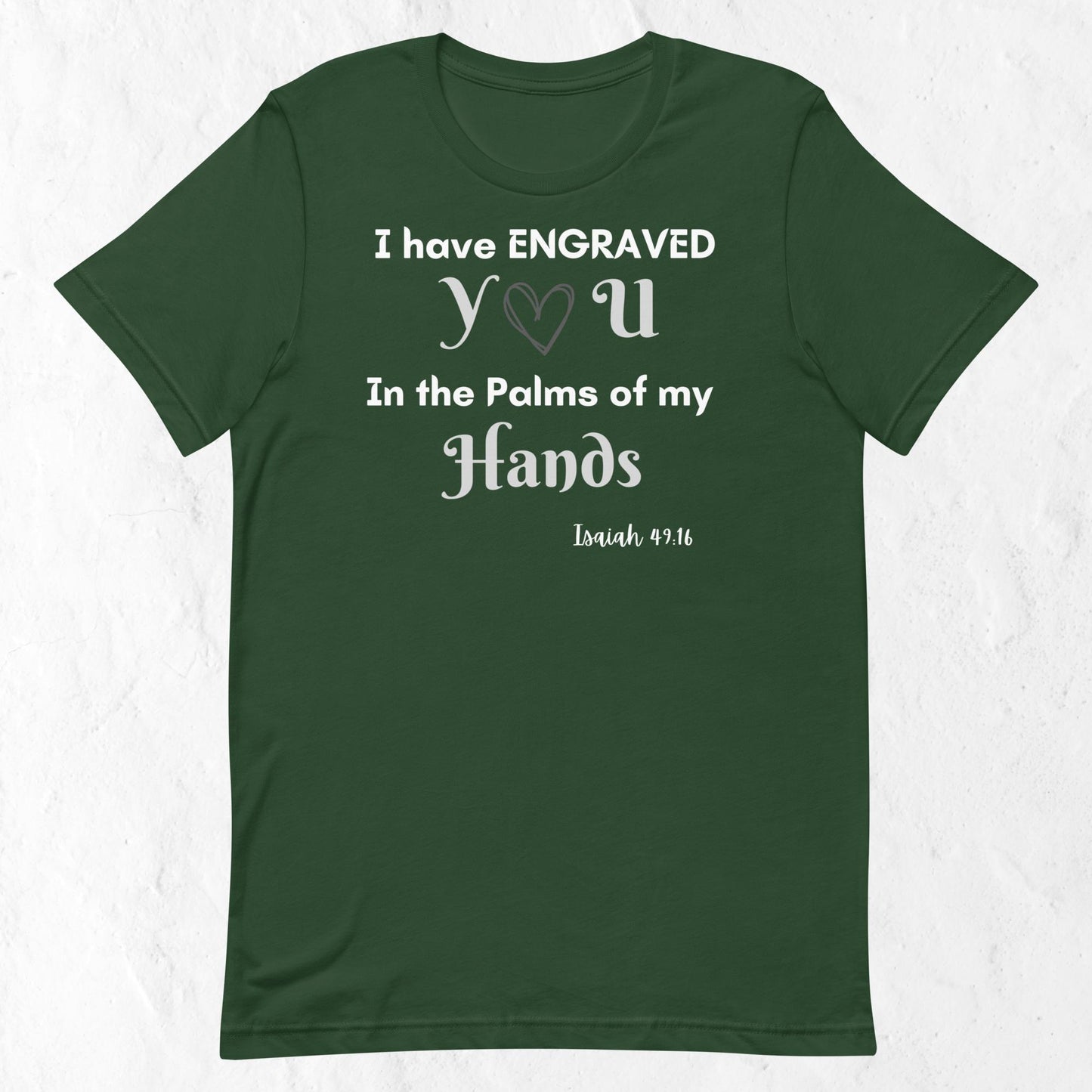 Isaiah 49:16 Inspirational Unisex T-shirt