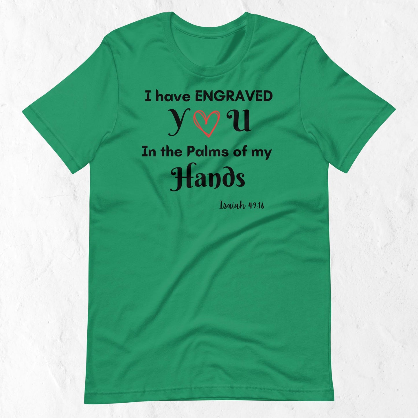 Isaiah 49:16 Inspirational Unisex T-shirt