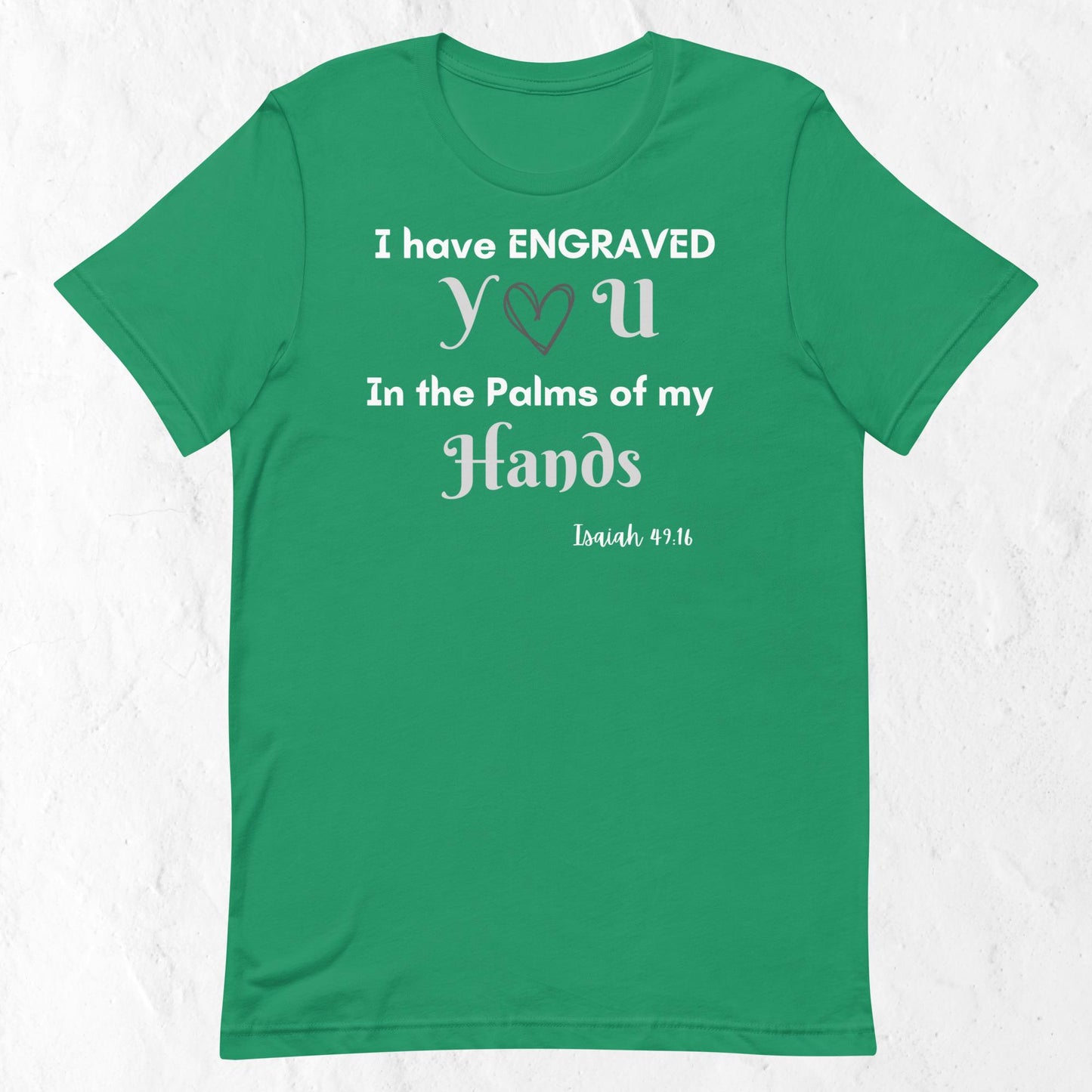 Isaiah 49:16 Inspirational Unisex T-shirt