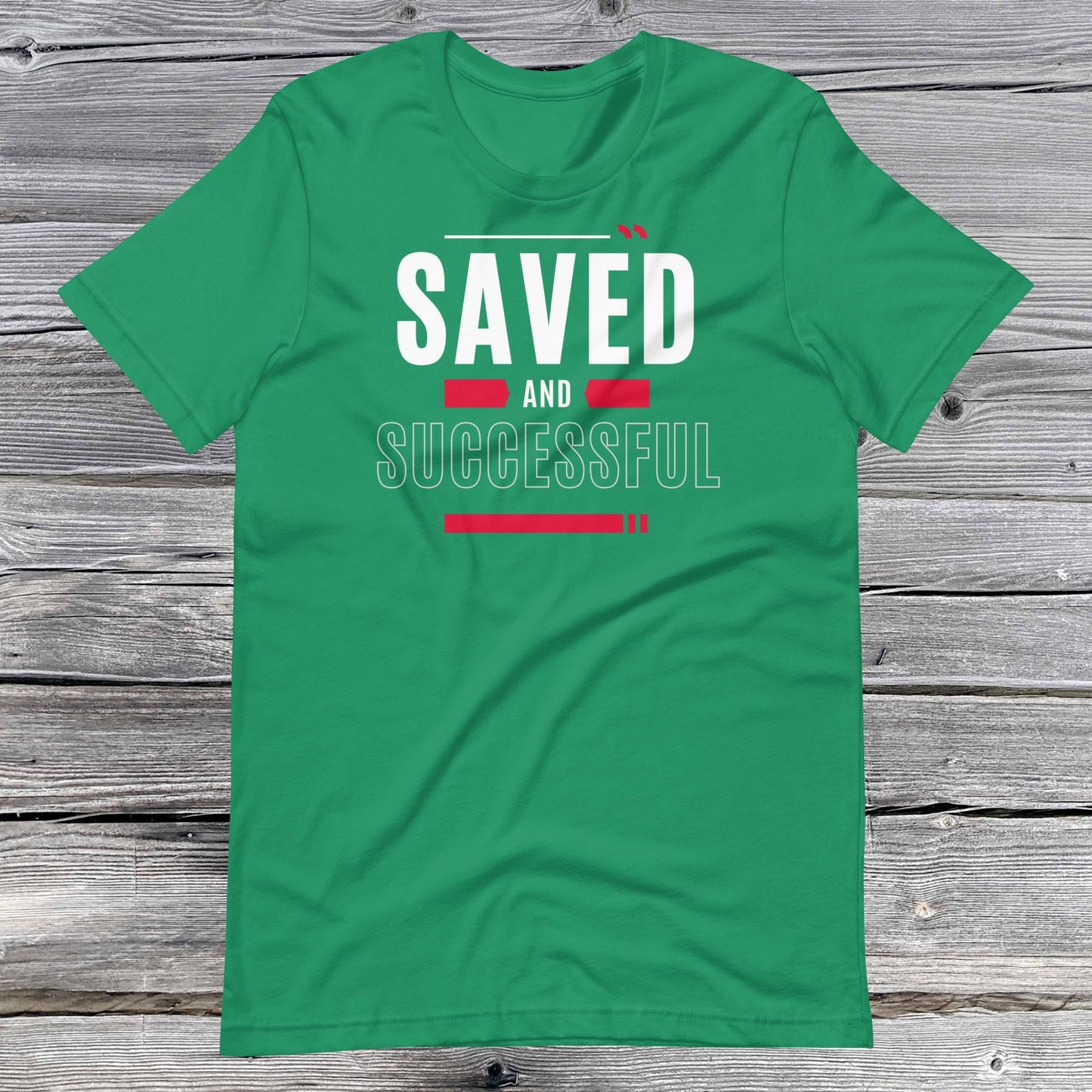 Saved and Successful Affirmative Unisex T-shirt