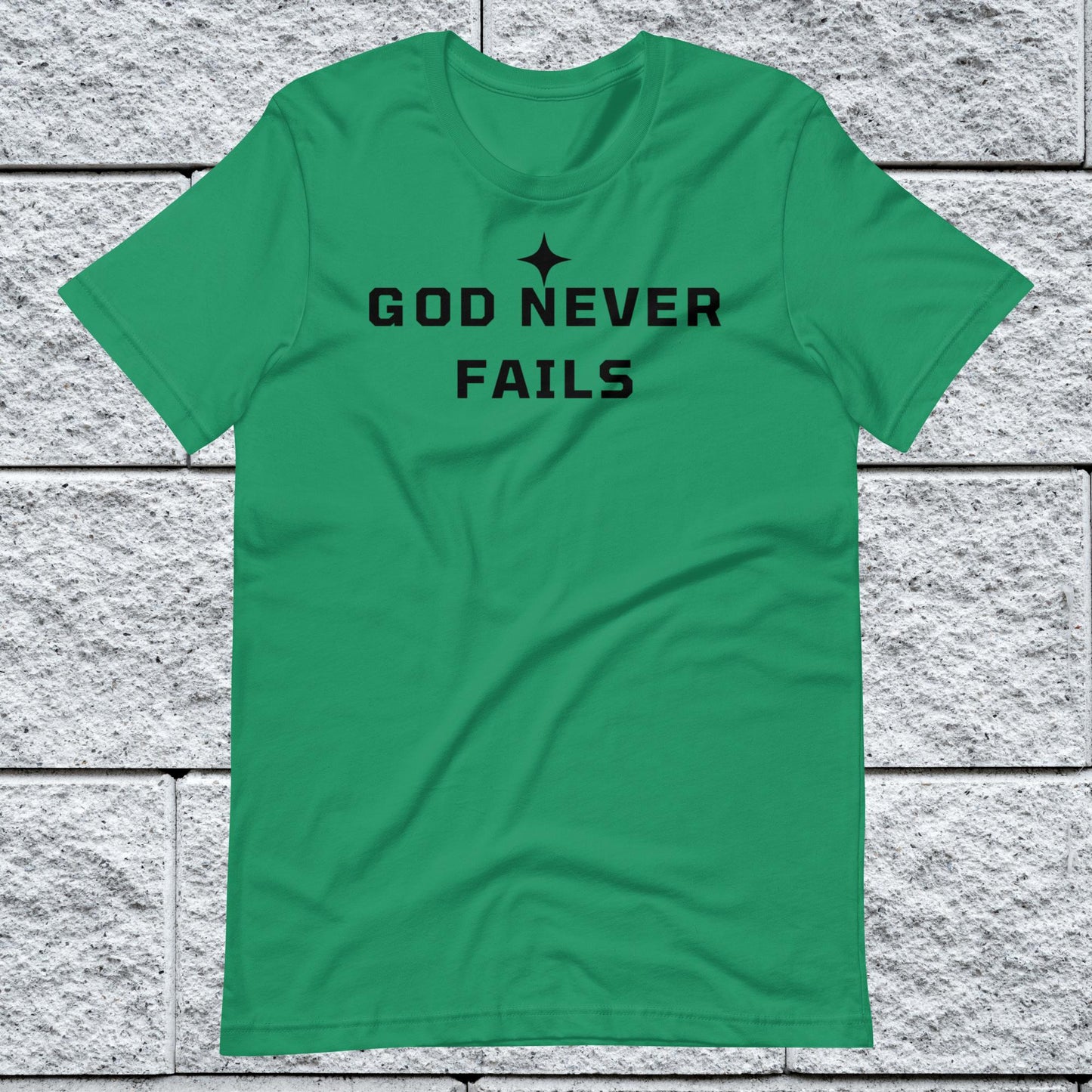 God Never Fails Motivational Unisex T-shirt
