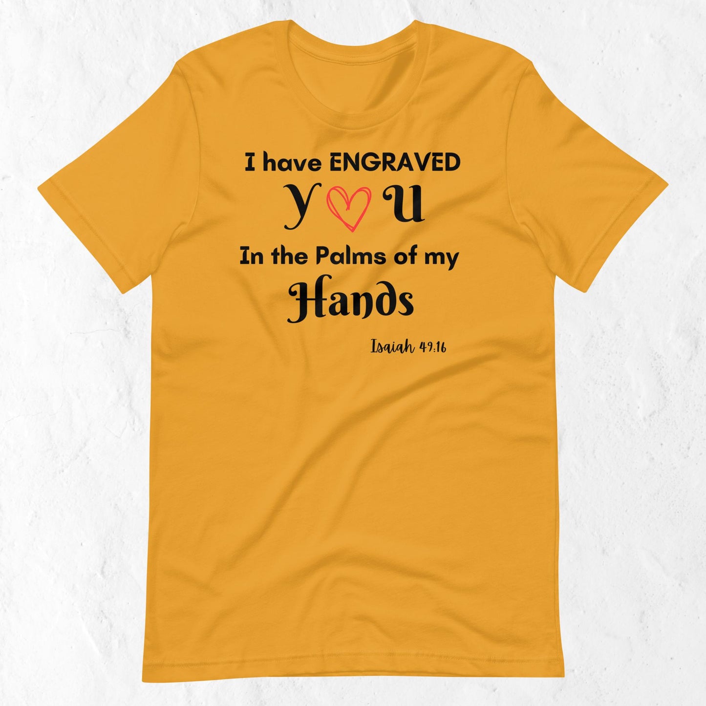 Isaiah 49:16 Inspirational Unisex T-shirt