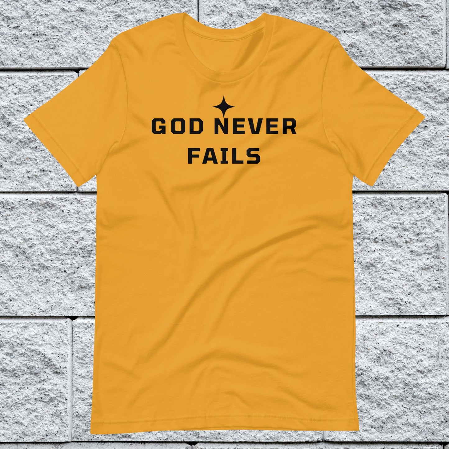God Never Fails Motivational Unisex T-shirt