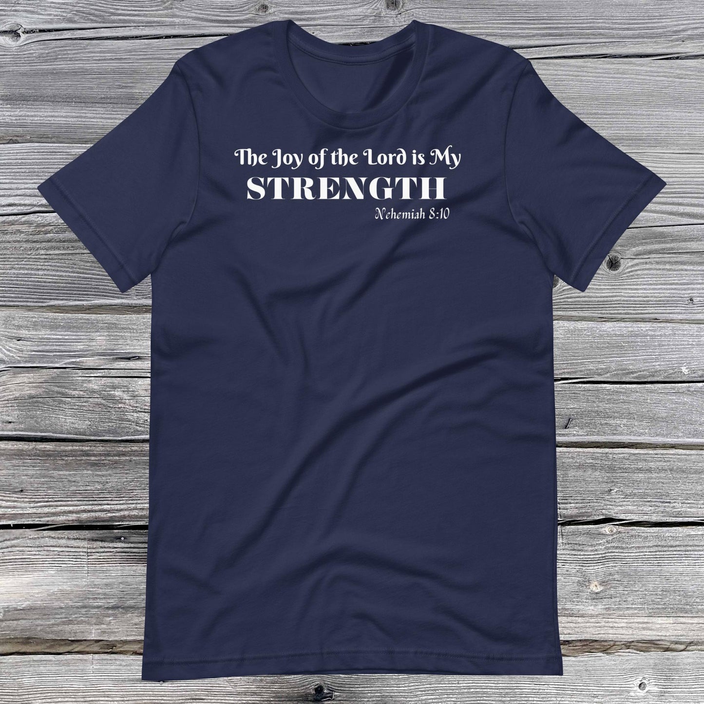 Nehemiah 8:10 Inspirational Unisex T-shirt