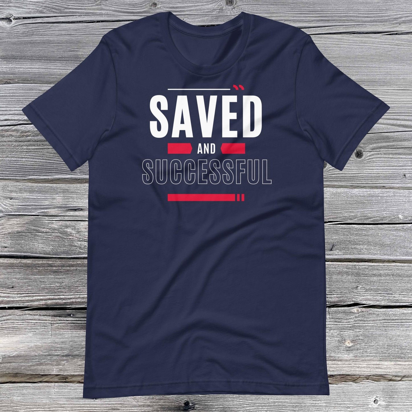 Saved and Successful Affirmative Unisex T-shirt