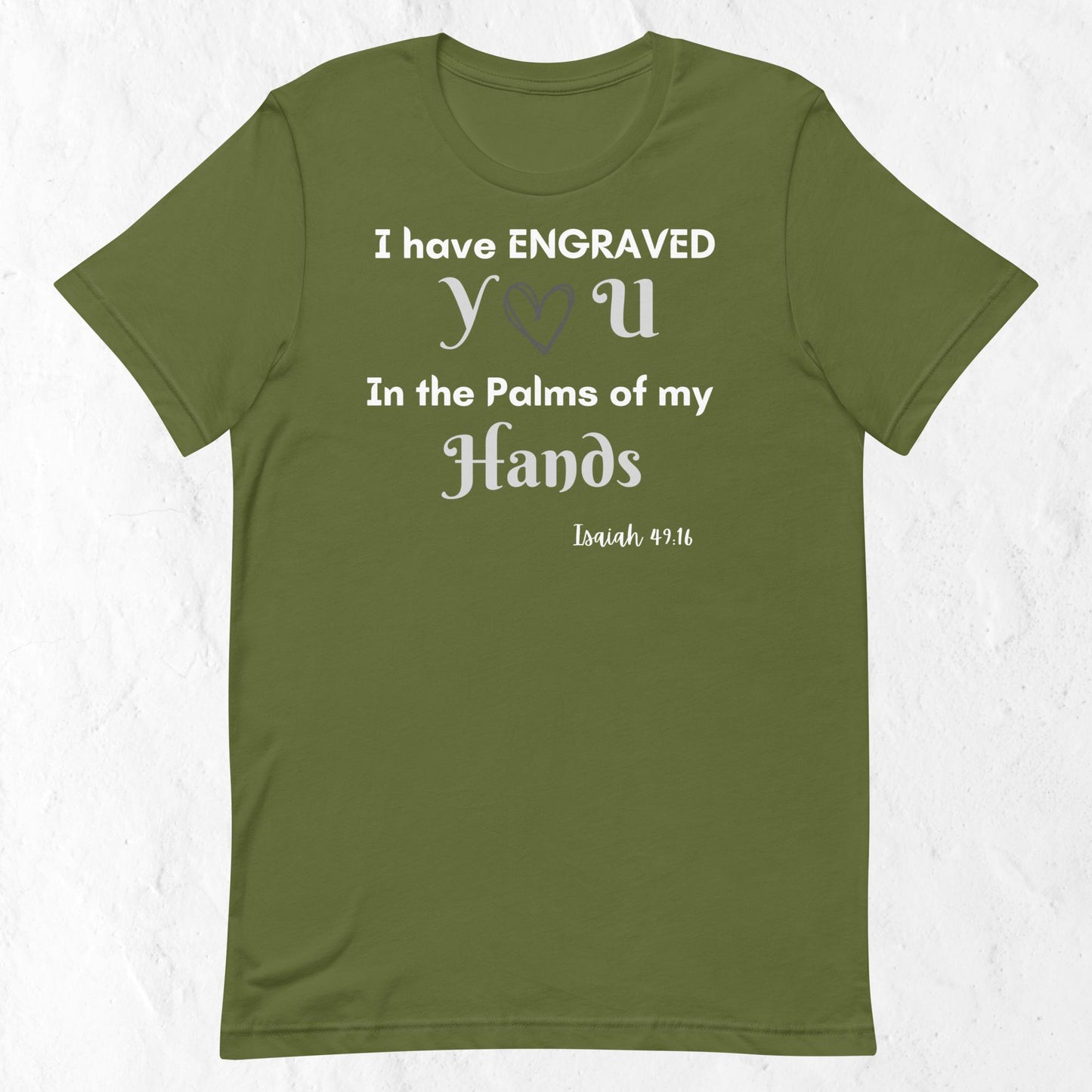 Isaiah 49:16 Inspirational Unisex T-shirt