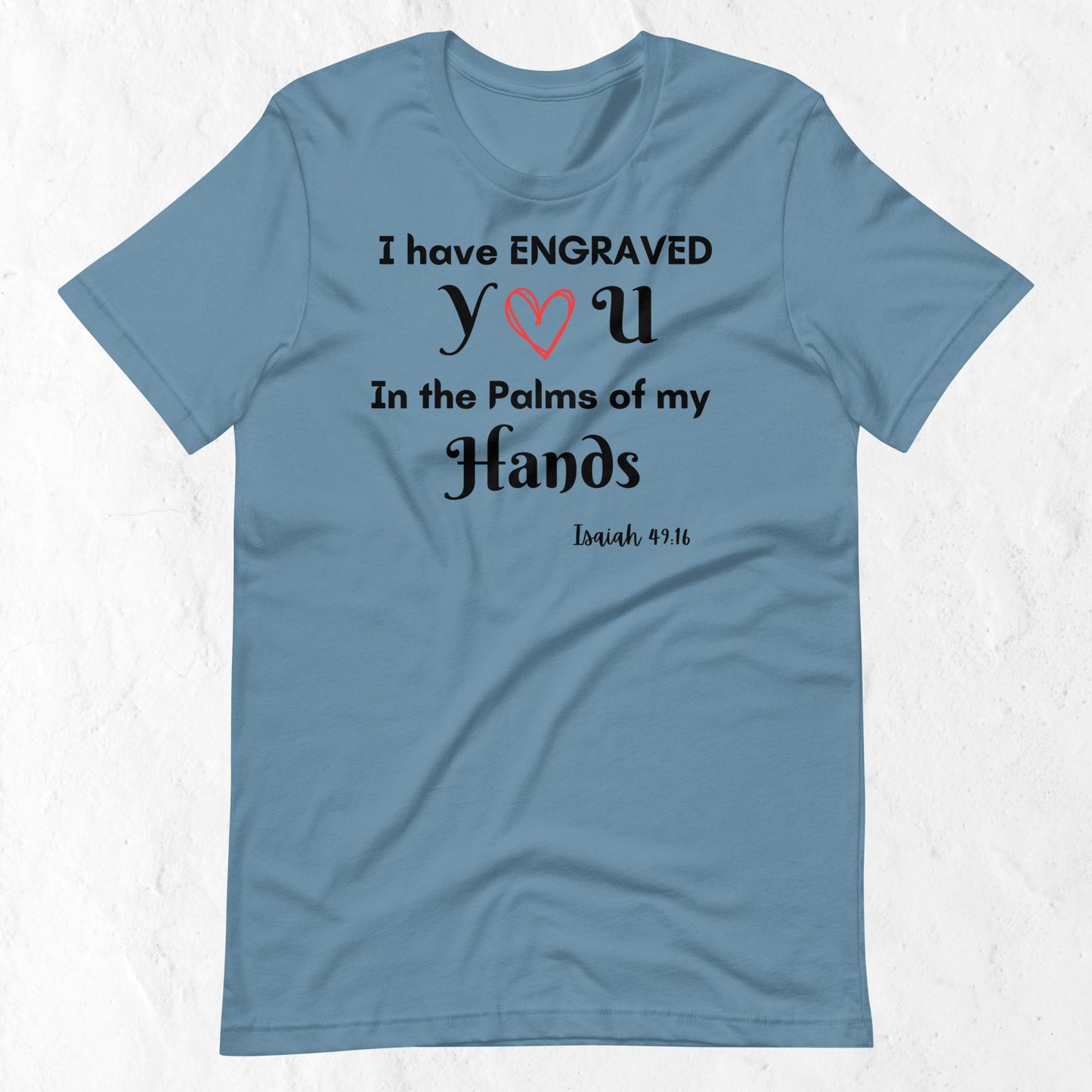 Isaiah 49:16 Inspirational Unisex T-shirt