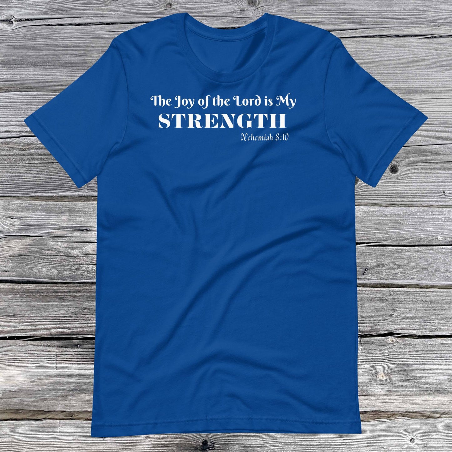 Nehemiah 8:10 Inspirational Unisex T-shirt