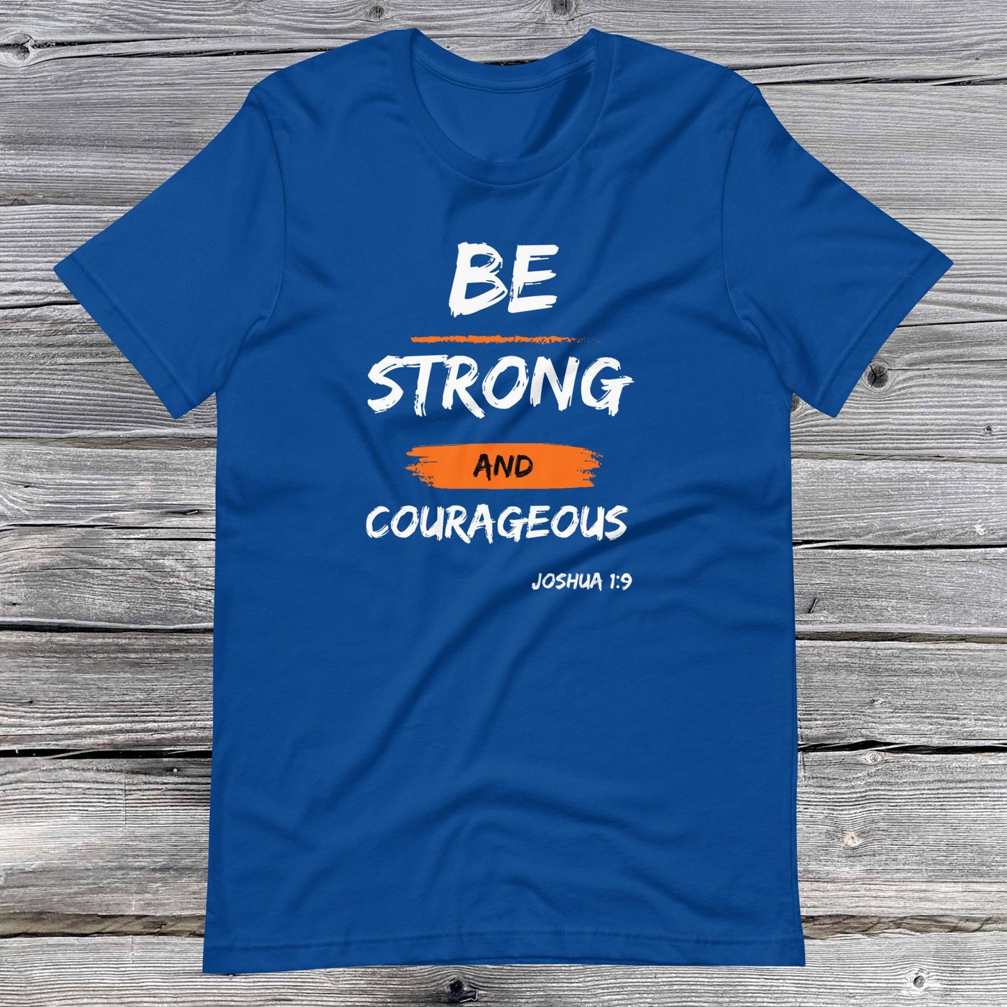 Joshua 1:9 Inspirational Unisex T-shirt