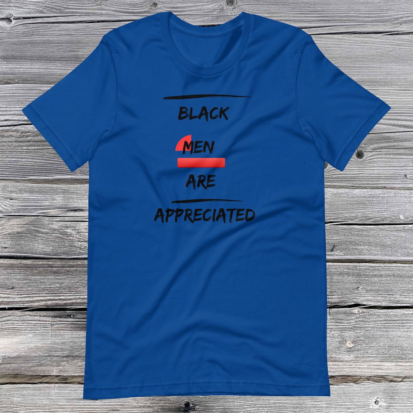 Black Men Appreciation Unisex T-shirt