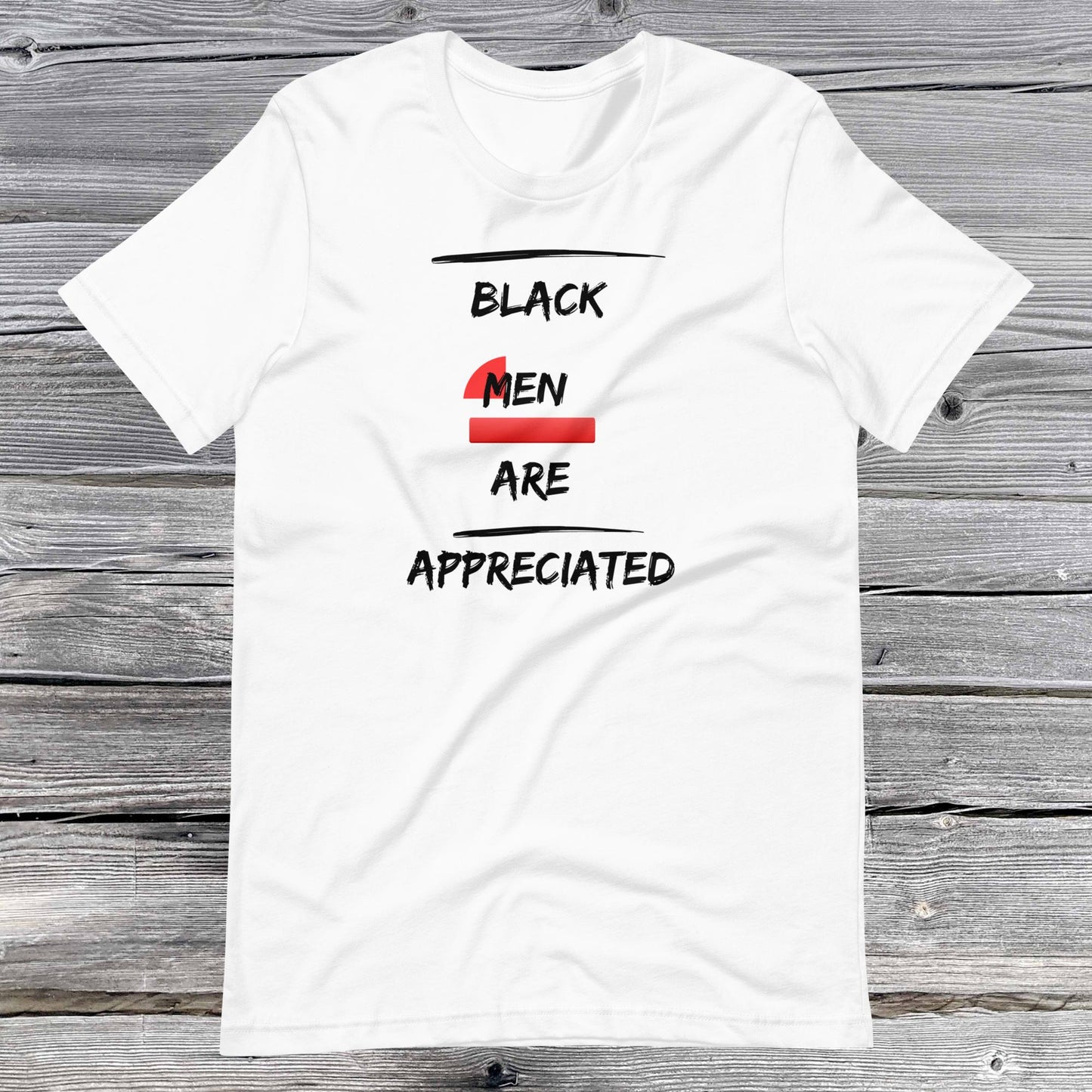 Black Men Appreciation Unisex T-shirt